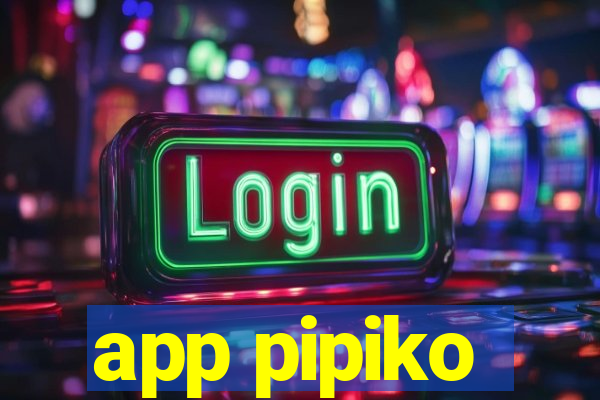 app pipiko